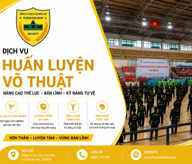 DỊCH VỤ BẢO VỆ THÀNH ĐẠI NAM - HUẤN LUYỆN VÕ THUẬT