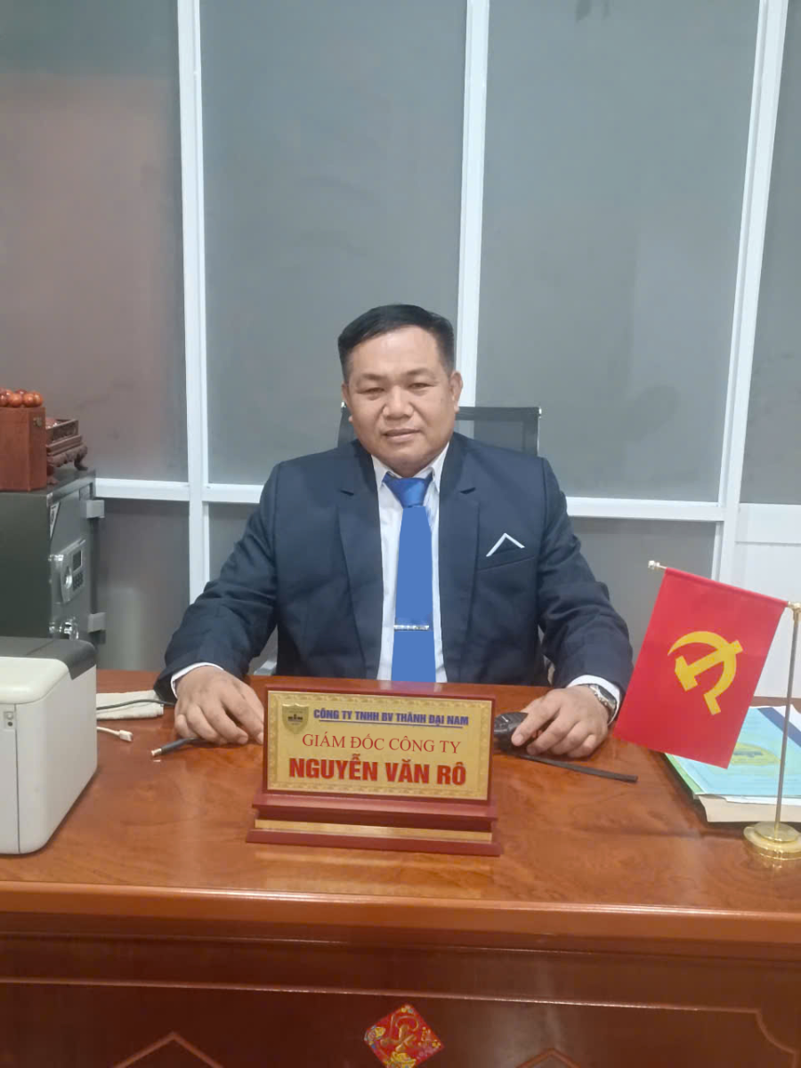 CỐ VẤN AN NINH - GIÁM ĐỐC CÔNG TY NGUYỄN VĂN RÔ - THÀNH ĐẠI NAM